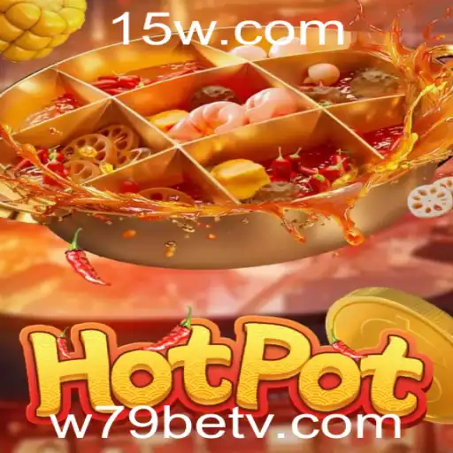 Descubra o Mundo do Jogo Hotpot com w79bet